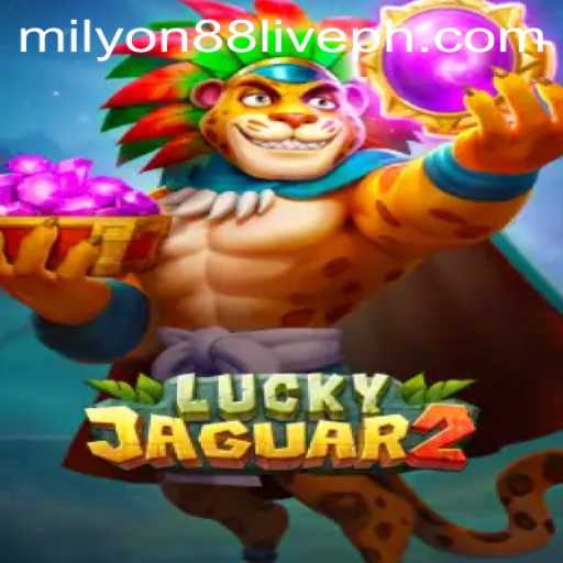 Discover Luckyjaguar2 and Its Thrilling Gameplay with Milyon88 Live
