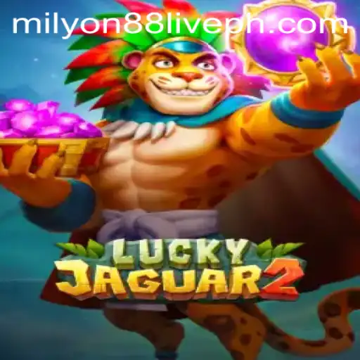 Discover Luckyjaguar2 and Its Thrilling Gameplay with Milyon88 Live