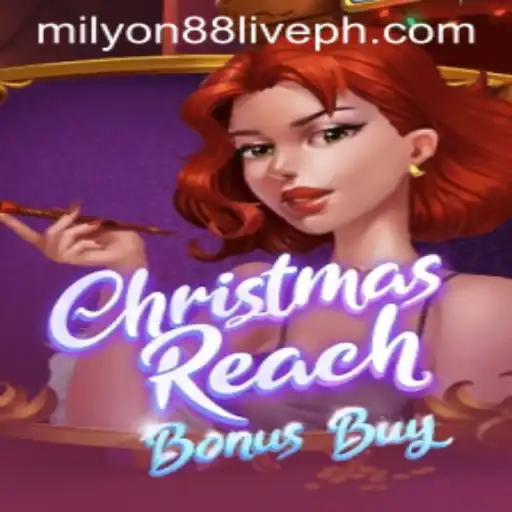 Explore the Exciting World of ChristmasReachBonusBuy at Milyon88 Live
