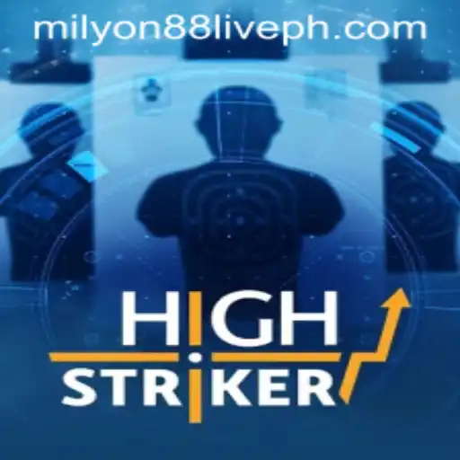 HighStriker Game Explored: Thrills and Strategies with milyon88 live
