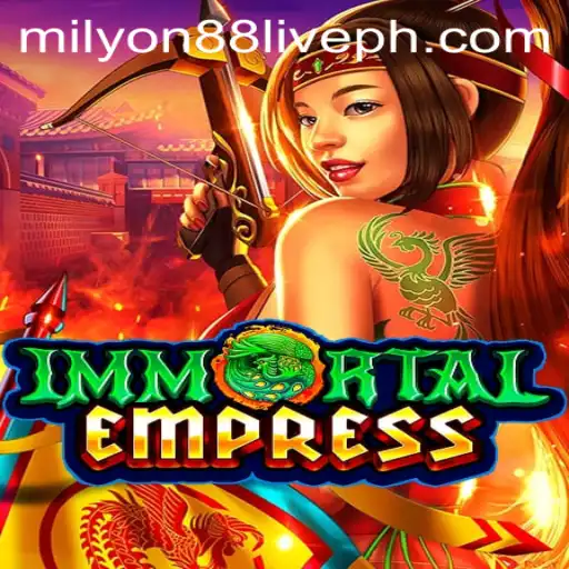 ImmortalEmpress: The Ultimate Gaming Experience with milyon88 live