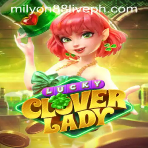 Discover the Exciting World of LuckyCloverLady: Dive into the Thrills with milyon88 live